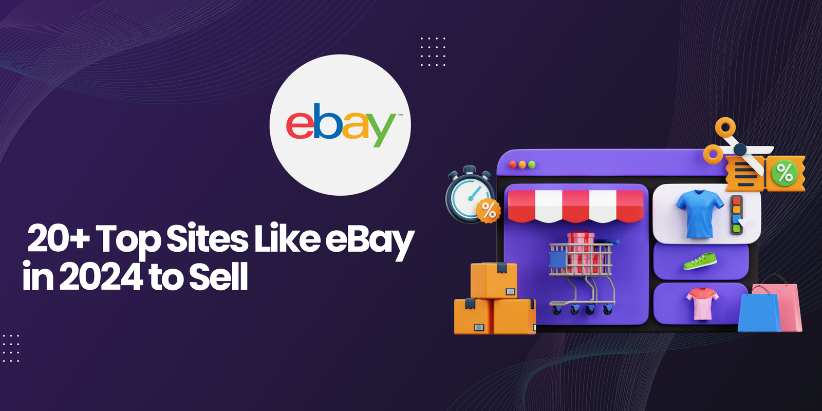 eBay Alternatives for Sellers: 20+ Top Sites Like eBay in 2024 to Sell